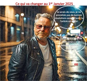 Ce qui va changer au 1er Janvier 2025