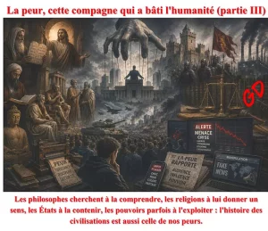 La peur, cette compagne qui a bâti l’humanité (partie III)