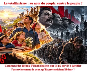 Le totalitarisme : au nom du peuple, contre le peuple ?